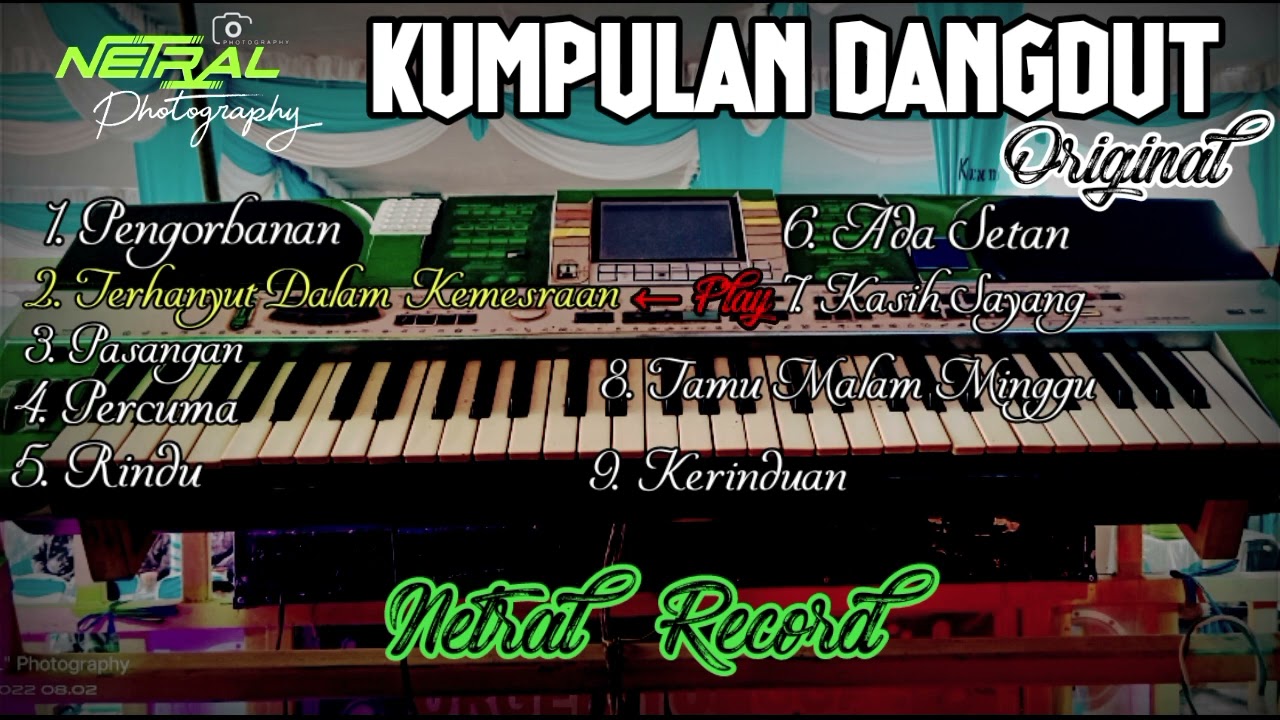 kumpulan Dangdut Pilihan Organ Tunggal || NETRAL Record