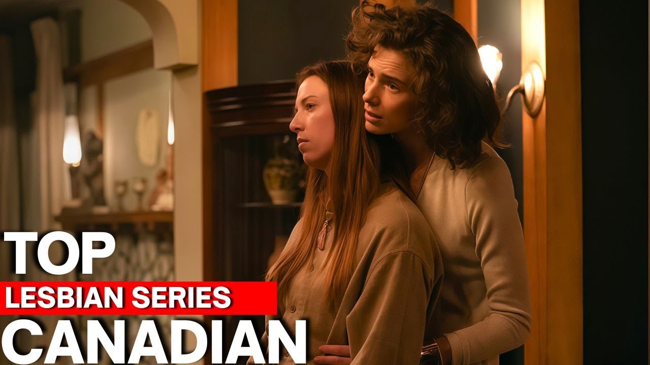 TOP CANADIAN LESBIAN SERIES/TV SHOWS🏳️‍🌈 PART 2