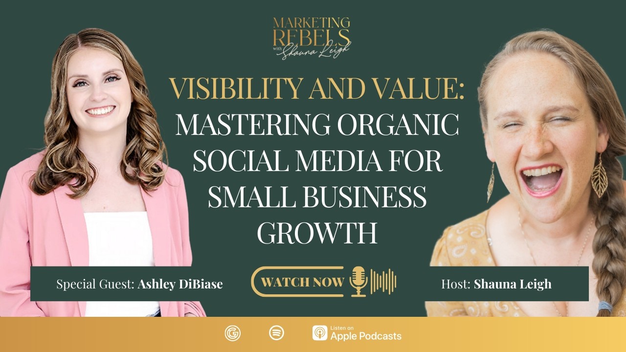 Visibility and Value: Mastering Organic Social Media for Small Business Growth
