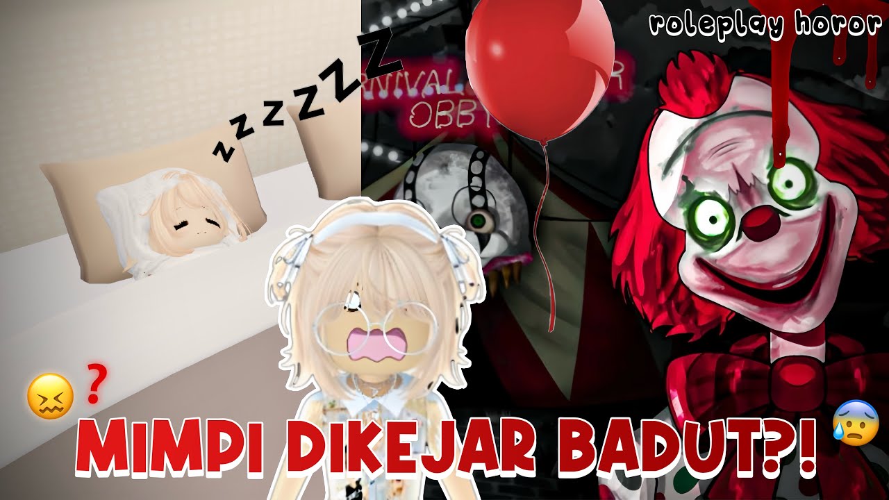 KABUR DARI BADUT SEREM.. 😖🎈 INI ASLI ATAU MIMPI??? | Roleplay Horor Roblox |