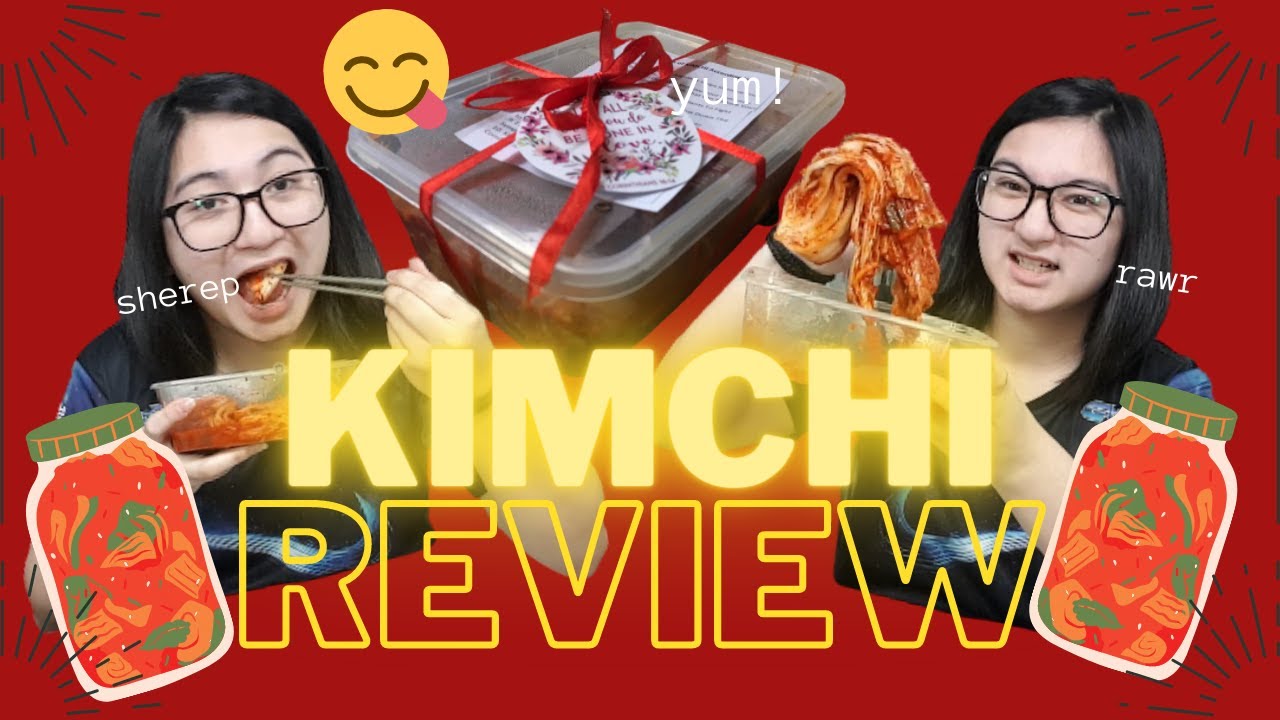 KIMCHI REVIEW (sponsored ka gOrl)