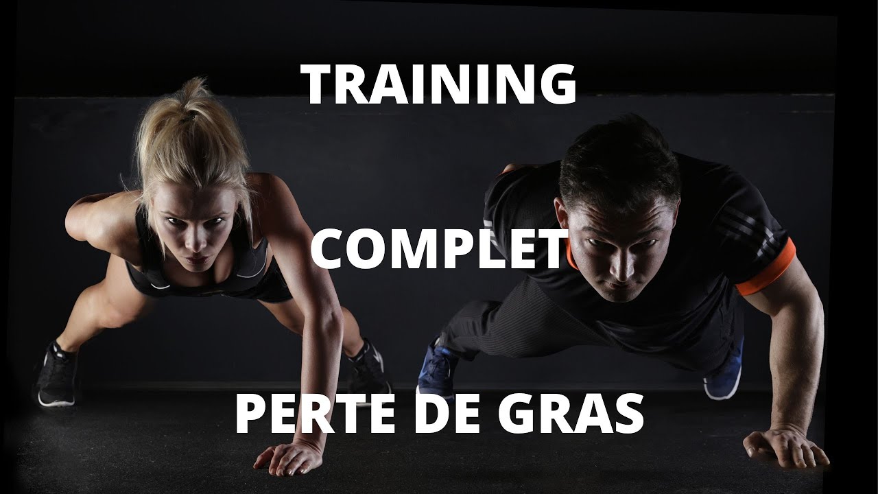 PERTE DE GRAS TRAINING COMPLET (D&eacute;butant)