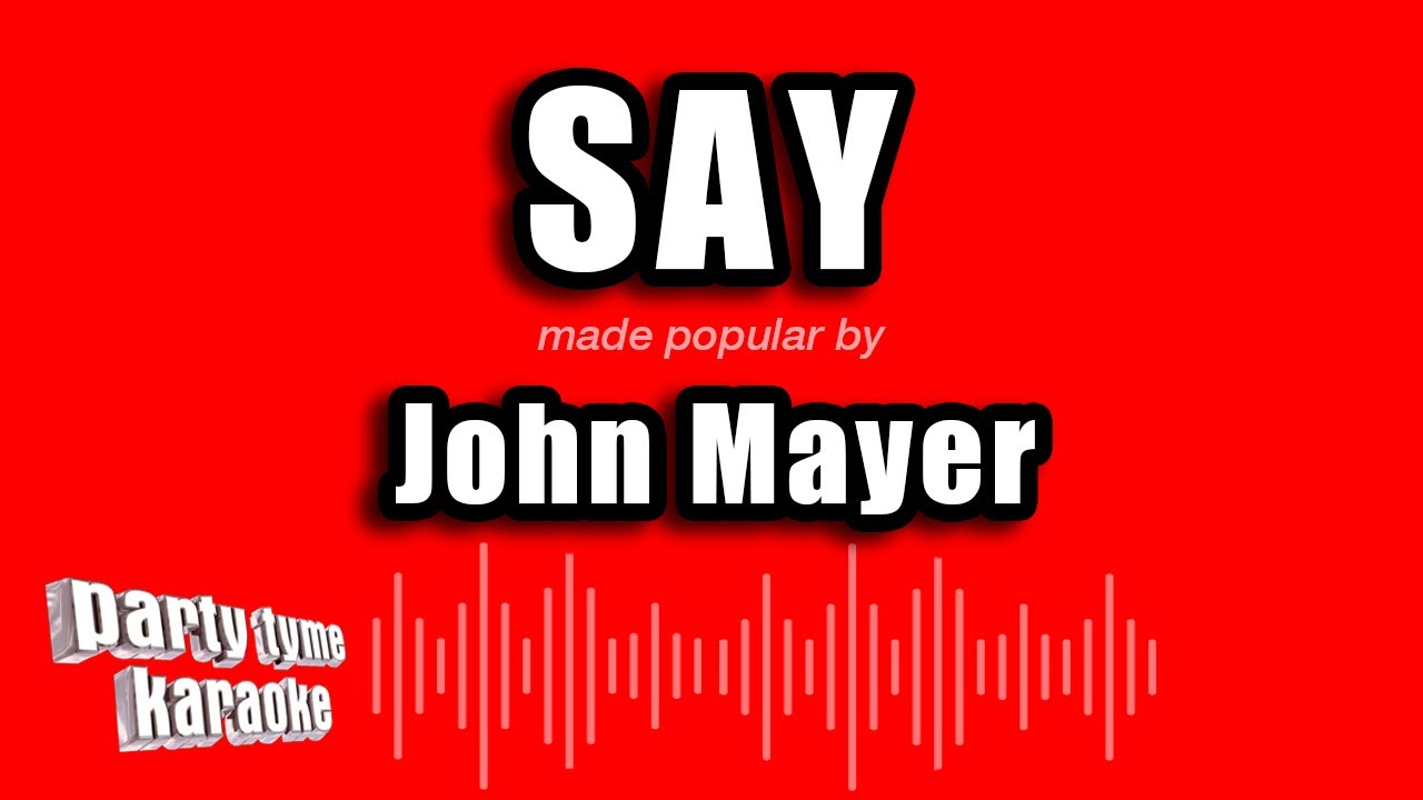 John Mayer - Say (Karaoke Version)