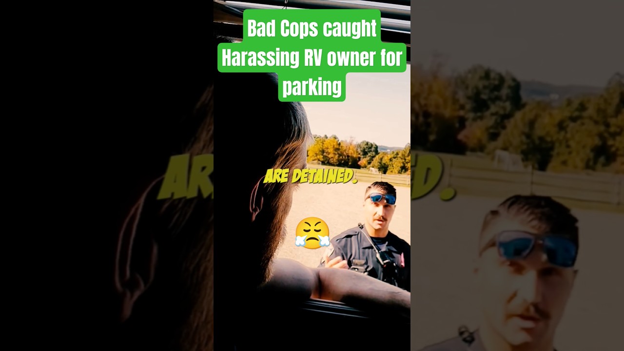 Bad Cops caught Harassing RV owner for parking
