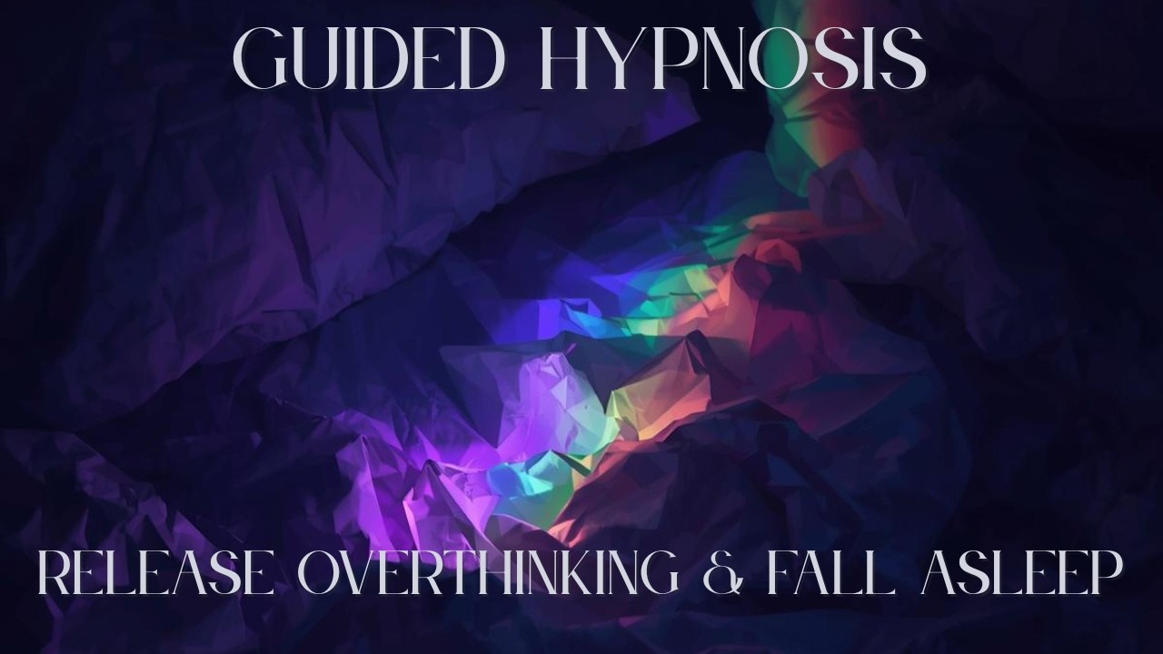 Hypnosis to Release Overthinking & Fall Asleep | Sleep Relief