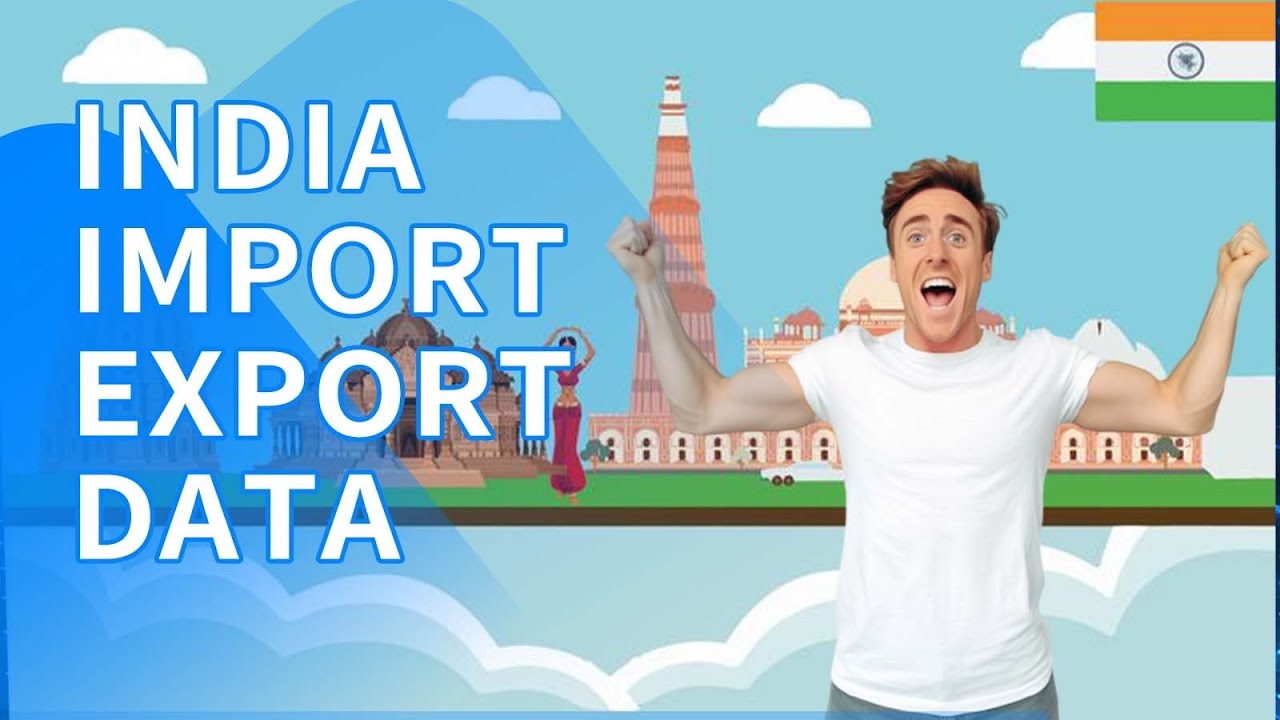 India Import Export Data Reports | India Trade Data Statistics | Expand India Market #indiaexport