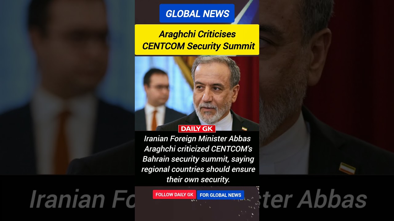 Iran's Abbas Araghchi criticizes CENTCOM-led Bahrain security summit
