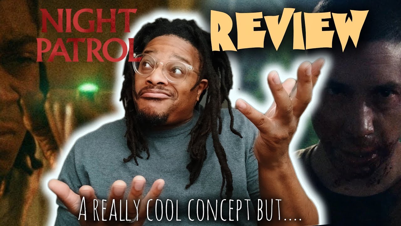 Night Patrol Movie Review | A Few Changes Could've Made this GREAT