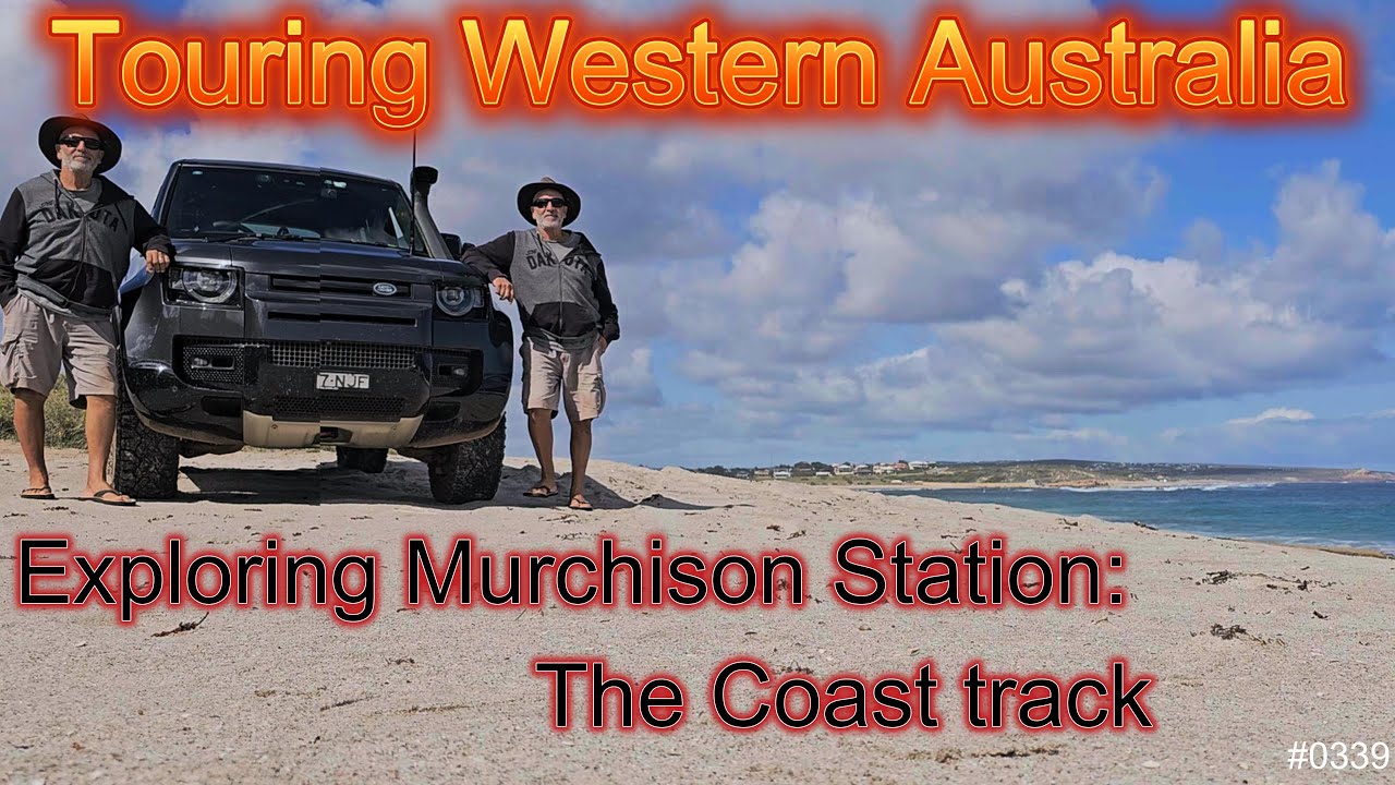 #0339 Touring WA: Exploring Murchison Station Coast tracks