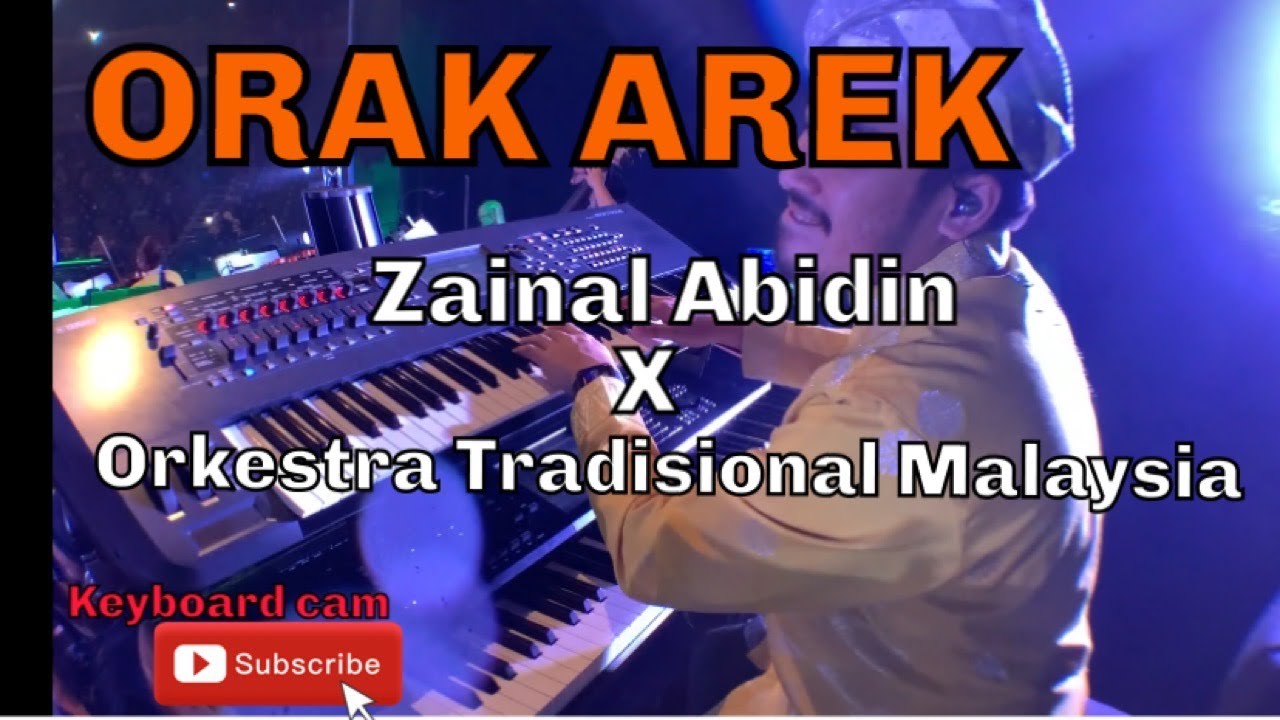 ORAK AREK | ZAINAL ABIDIN | KONSERT LAGU RAKYAT  | ORKESTRA TRADISIONAL MALAYSIA | KEYBOARD CAM