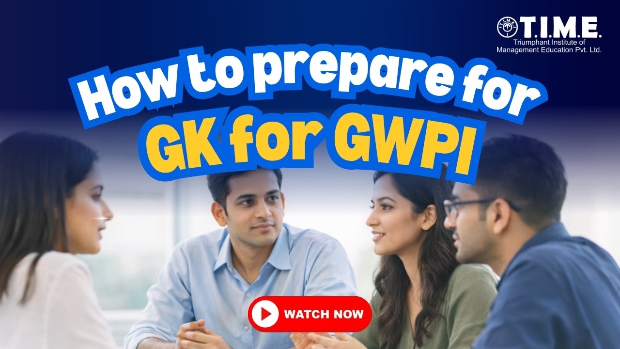 How to prepare for GK for GWPI