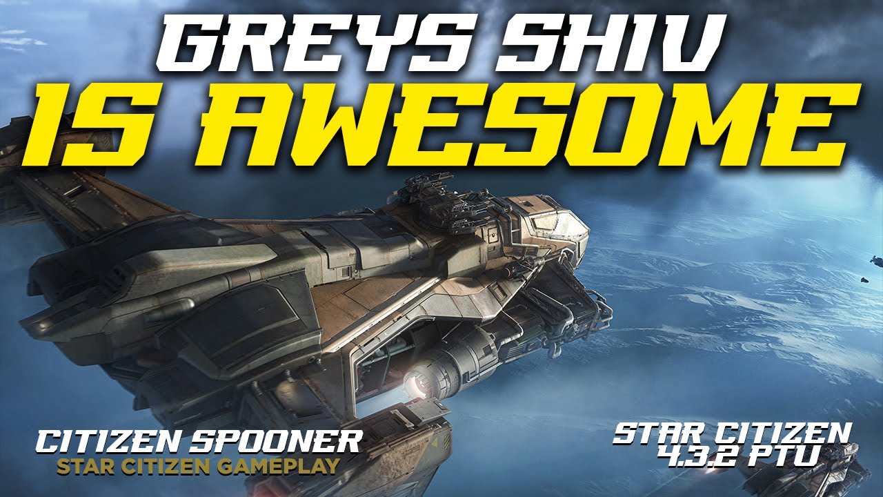 Greys Shiv: ПЕРВЫЙ ВЗГЛЯД! Эта штука такая крутая! Star Citizen 4.3.2
