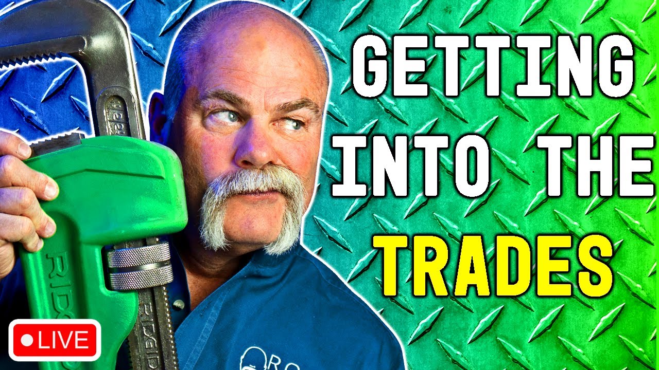 Getting into the Trades?