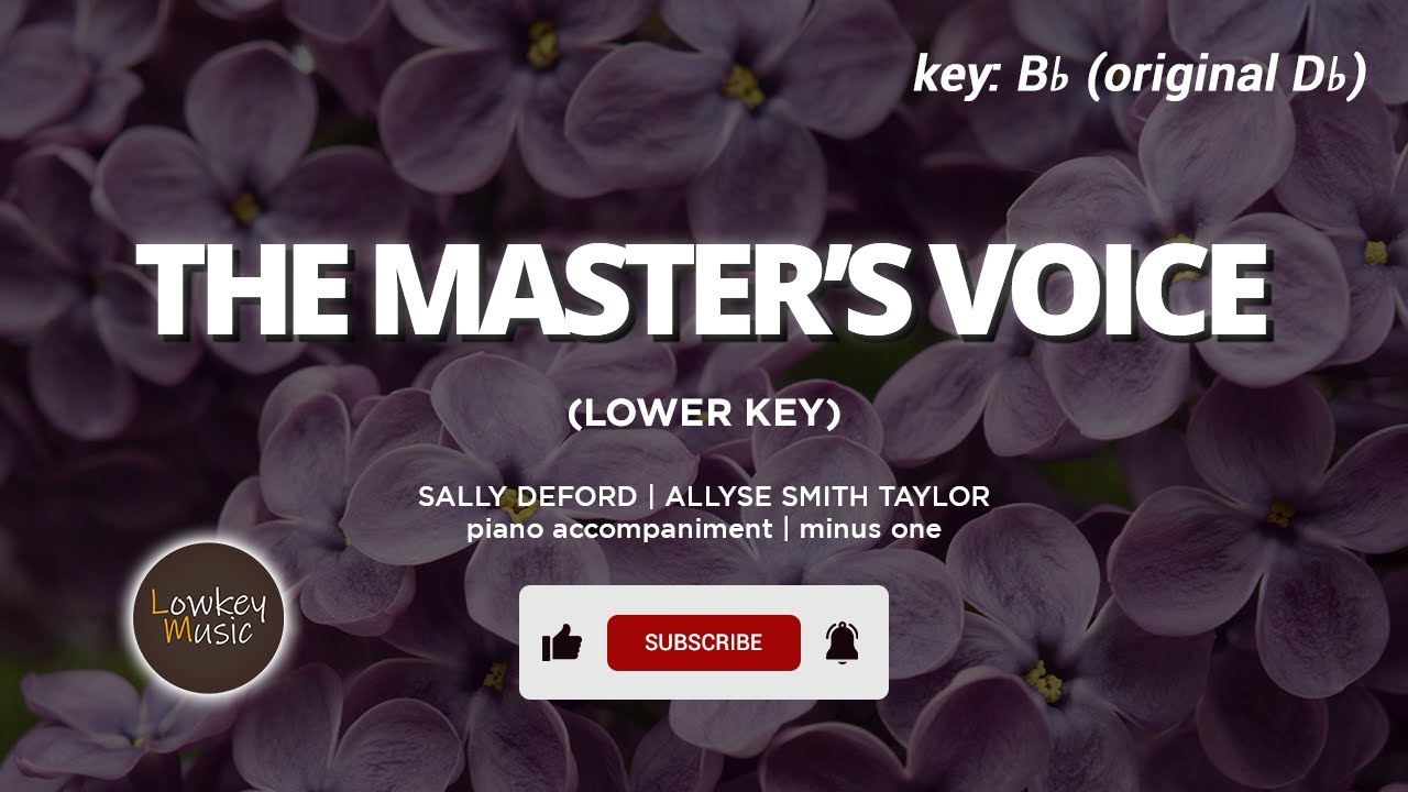 The Master's Voice (Lower Key) - Minus One | Piano Accompaniment with Lyrics