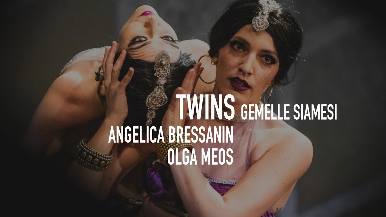 TWINS / Angelica Bressanin & Olga Meos  / GEMELLE SIAMESI/ Italy Circus Show
