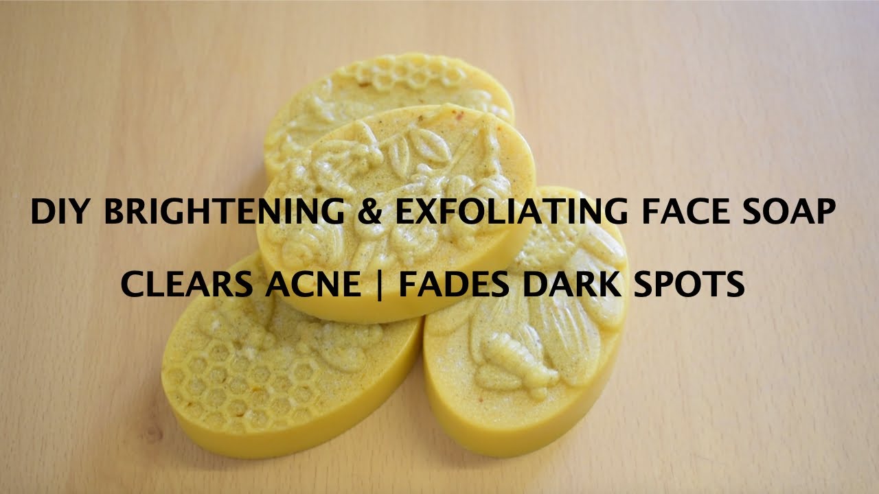 DIY BRIGHTENING AND EXFOLIATING FACE SOAP | CLEARS ACNE, FADES DARK SPOT |