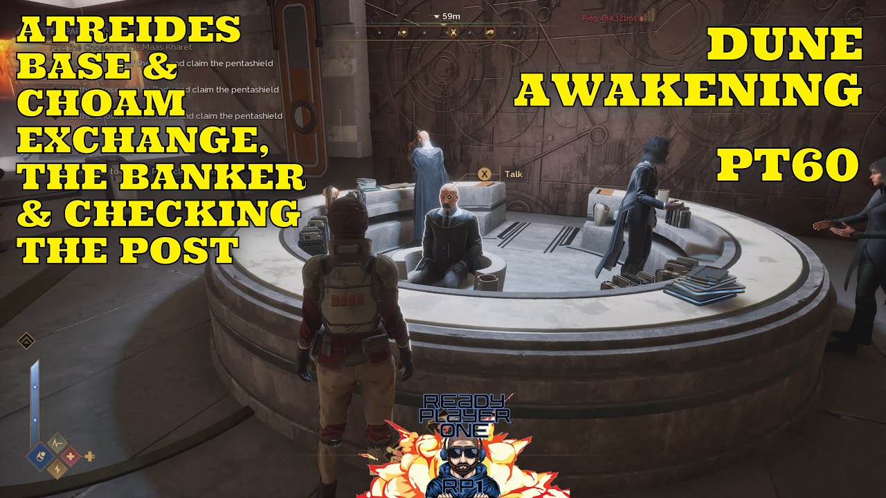 Dune - Awakening - Pt60-Atreides Base, Choam Exchange & The Banker, Checking The Post#readyplayerone