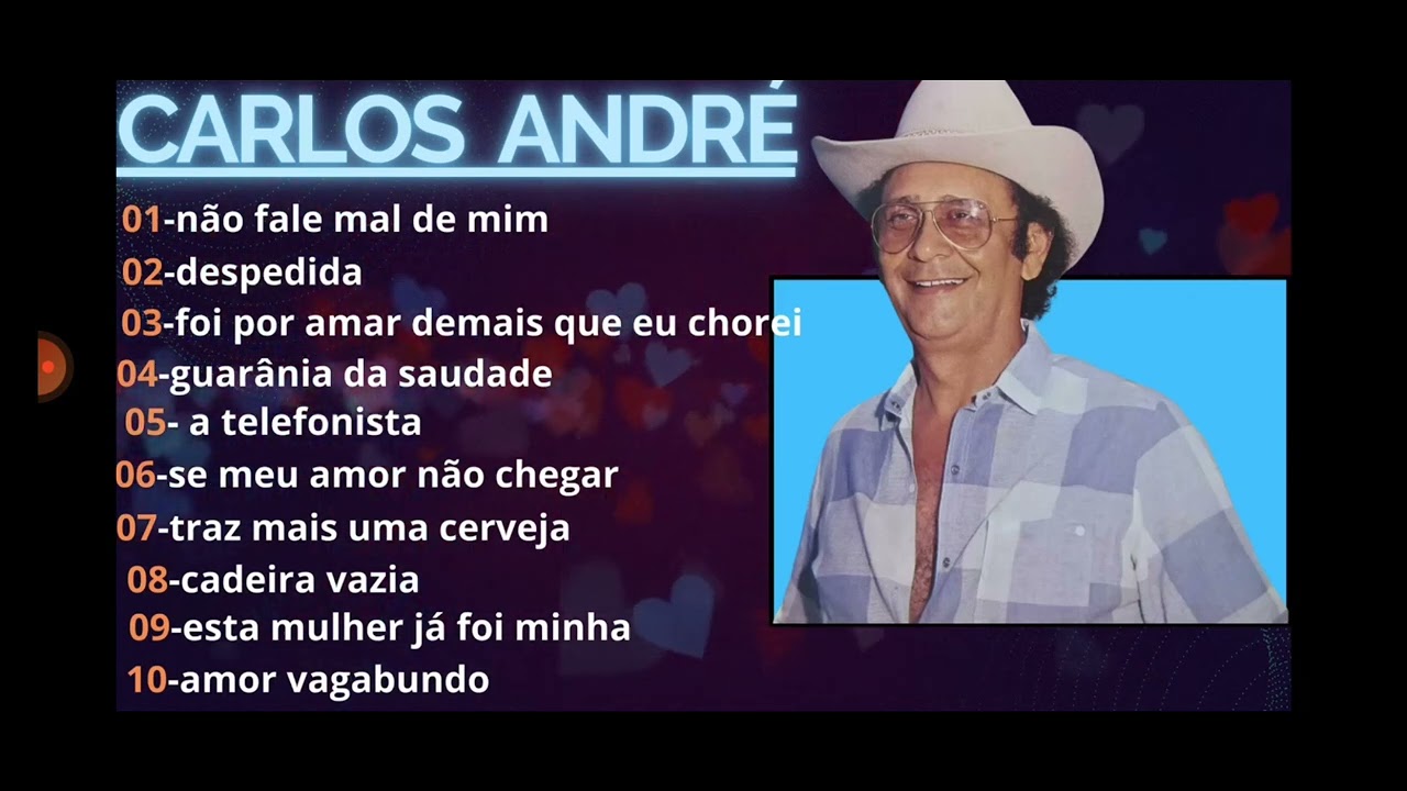 as 10 melhores de Carlos André  , pra tomar uma