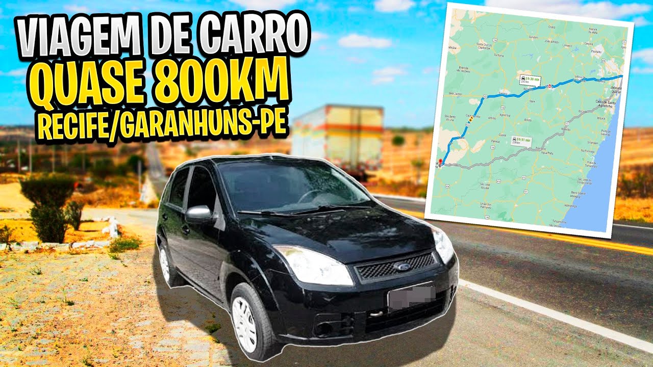 VIAGEM DE CARRO, DE RECIFE/PE À GARANHUNS/PE, VIA BR-232 E BR-423, QUASE 800KM (IDA E VOLTA).