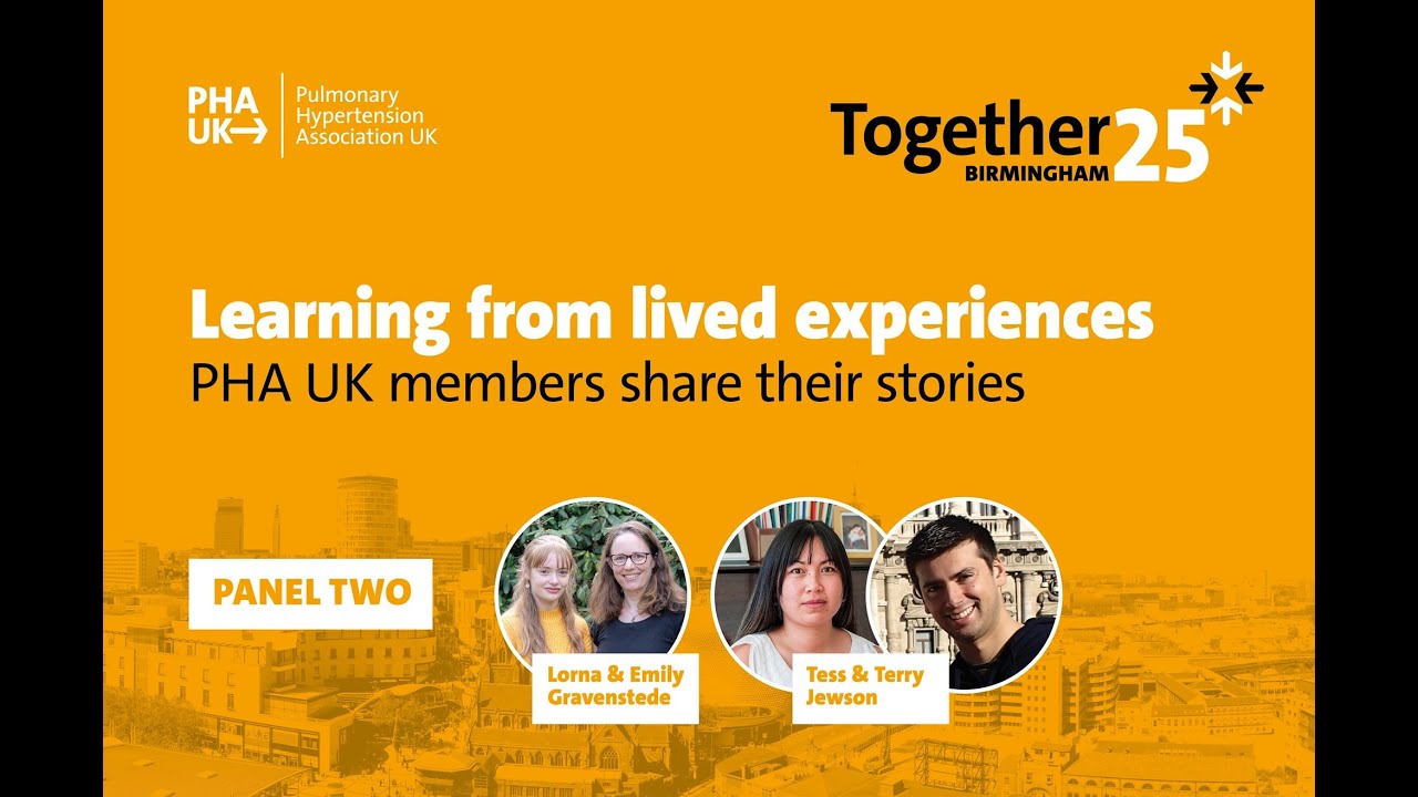 Our lives with PH : Panel Two at Together25