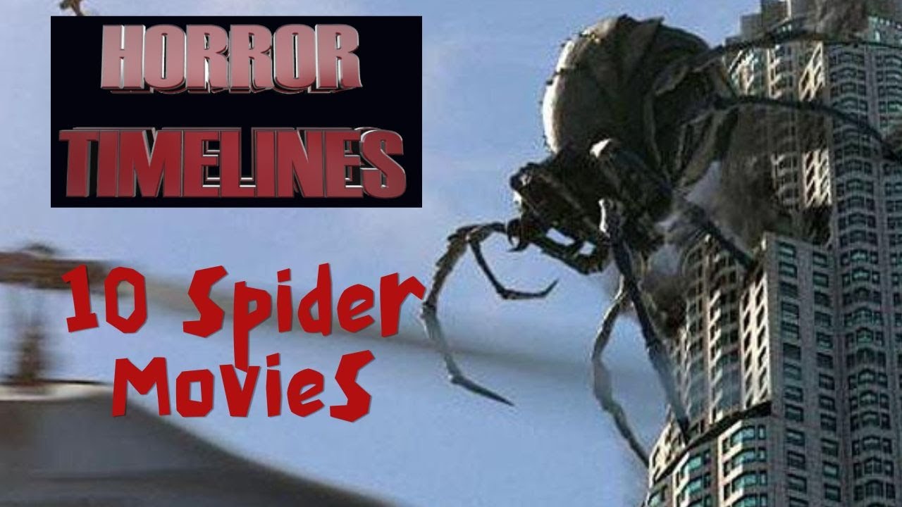 10 Killer Spider Movies : Horror Timelines Lists Episode 84