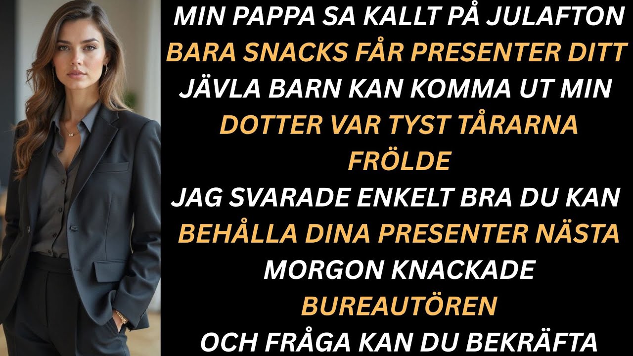 Min far f&ouml;rnedrade min dotter p&aring; julafton  n&auml;sta morgon fick de betala priset