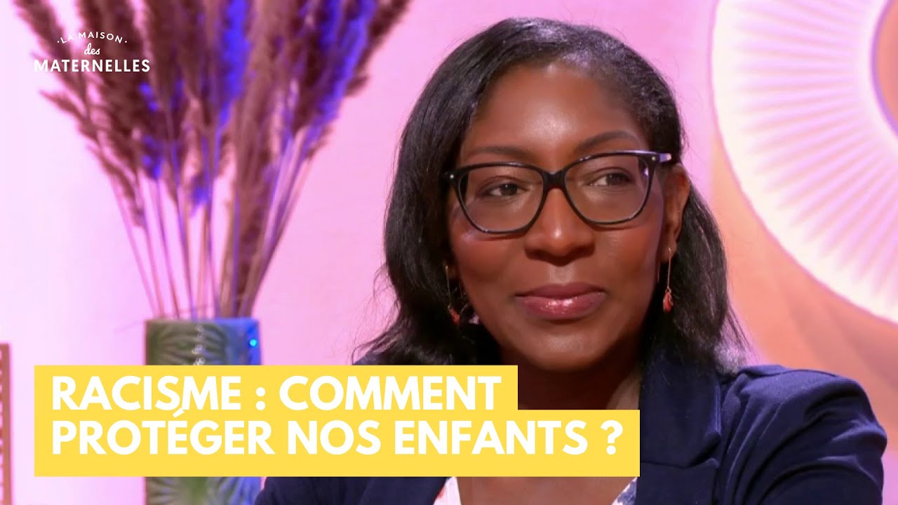 Racisme : comment protéger nos enfants ? - La Maison des maternelles #LMDM