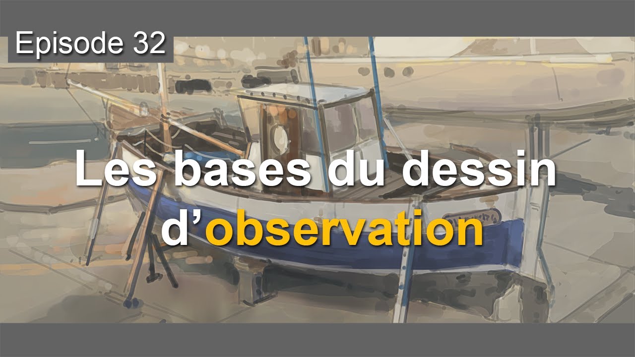 Les bases du dessin d'observation