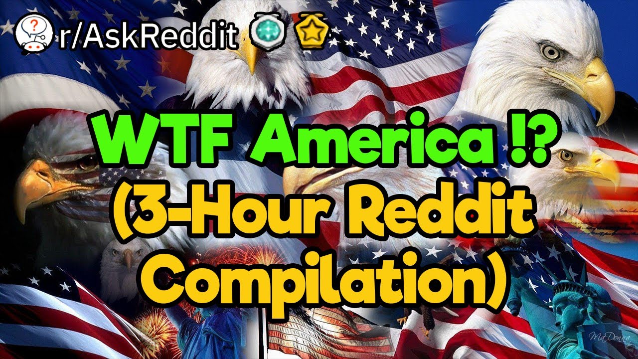 What the HECK America !? (Reddit Compilation)