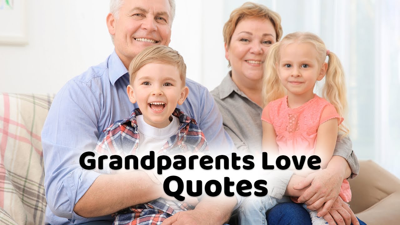 Grandparents Love Quotes | Words For The Soul