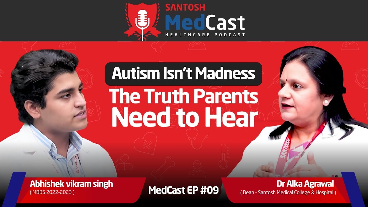 The Truth About Autism Every Parent Should Hear | Dr. Alka Agrawal | MedCast Ep. 9