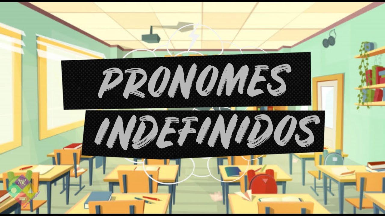 PRONOMES INDEFINIDOS