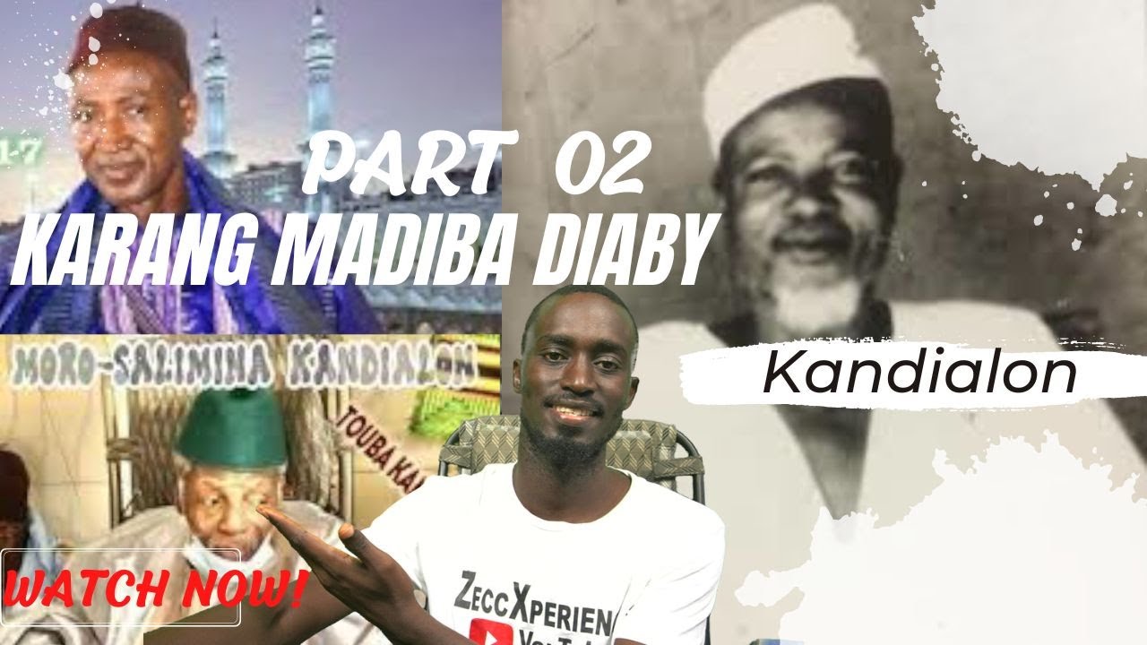 Part 2 - Histoire de  Karang MADIBA DIABY de Kandialong Casamance
