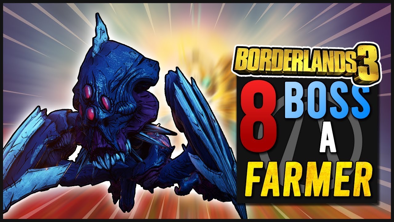 8 BOSS À FARMER SUR BORDERLANDS 3 !