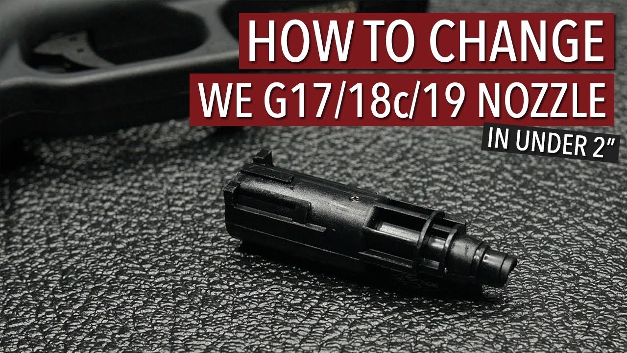 How to Change WE Airsoft G17/18c/19 Loading Nozzle in Under 2' [TUTORIAL]