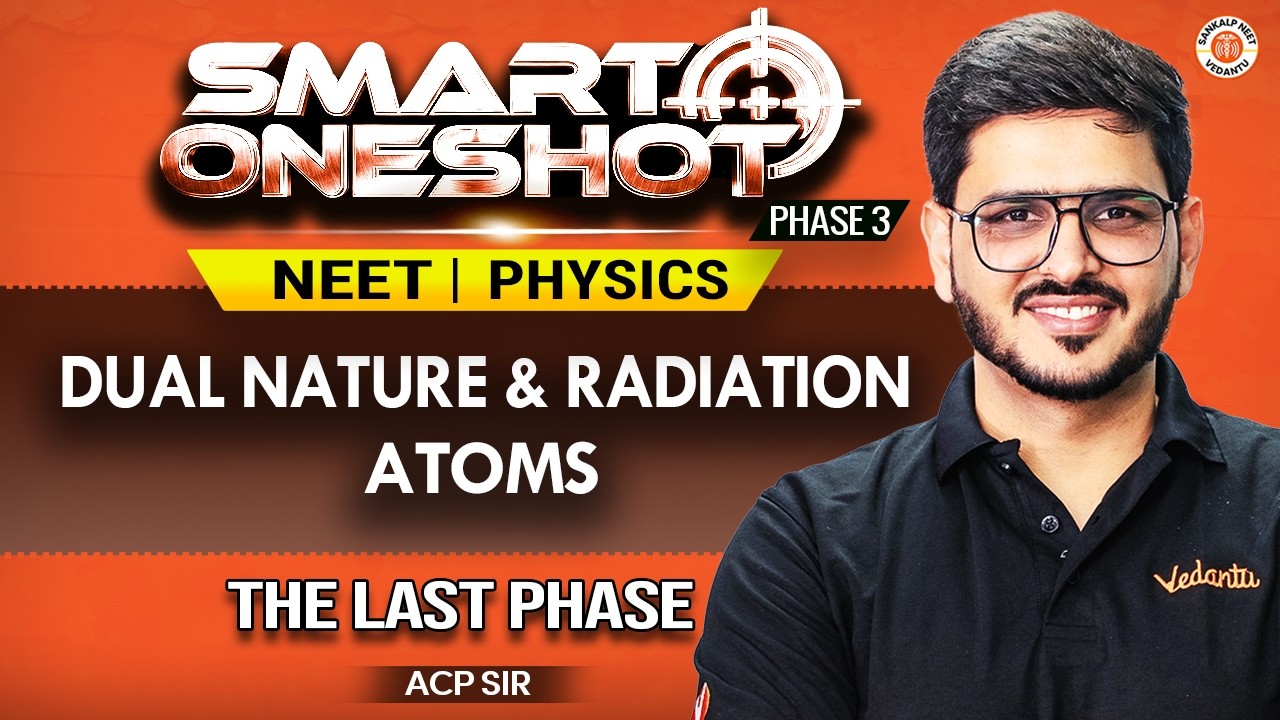 Dual Nature & Atoms One Shot 🔥 | Class 12 | NEET 2026 | Physics | ACP Sir