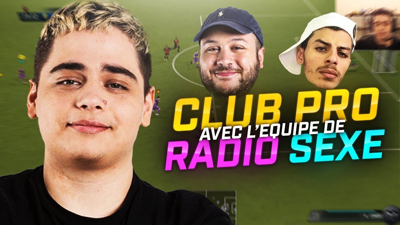 CLUB PRO AVEC L'ÉQUIPE RADIO S*XE