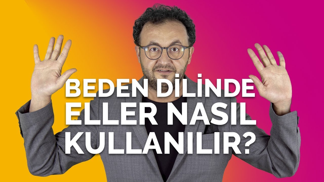 Beden Dilinde Eller Nasıl Kullanılır?