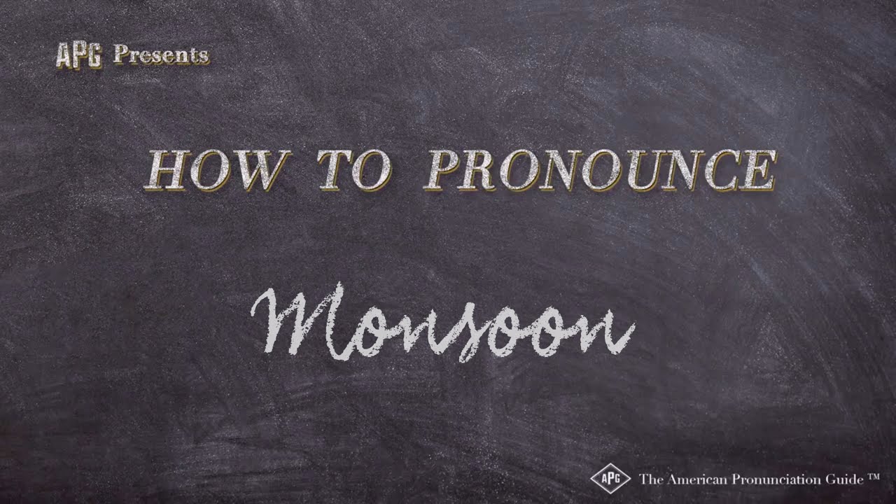 How to Pronounce Monsoon (Real Life Examples!)