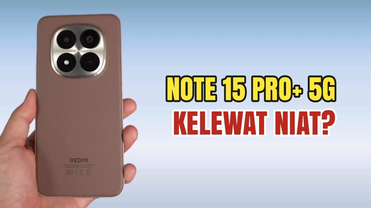 Redmi Note 15 Pro+ 5G — 9 Catatan Wajib Tahu ⚠️ Jujur Niat Banget 