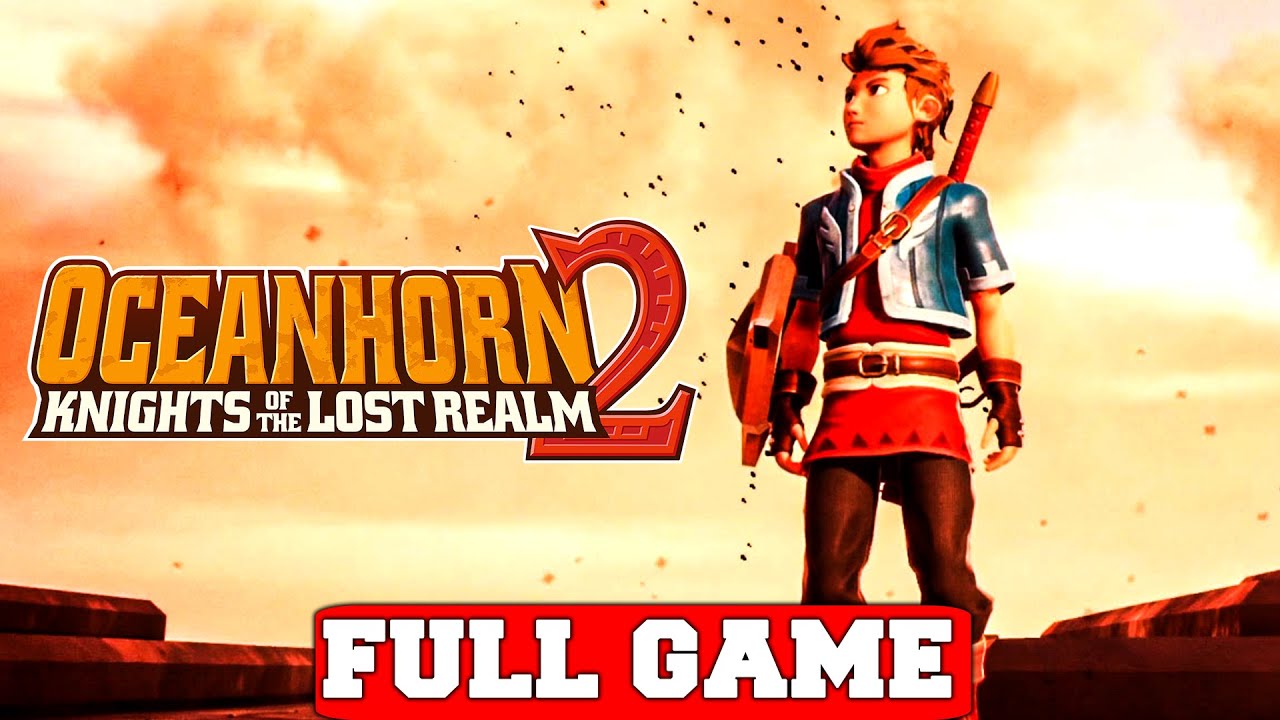 OCEANHORN 2: KNIGHTS OF THE LOST REALM &mdash; Полное прохождение игры [ПК, 60 кадров в секунду] &mdash; Без комментариев