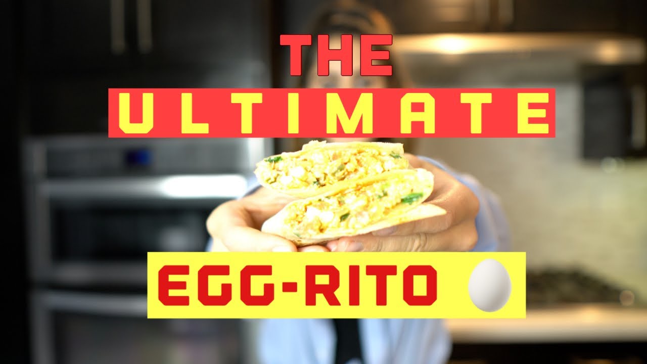 How to Make a Breakfast Egg-Rito