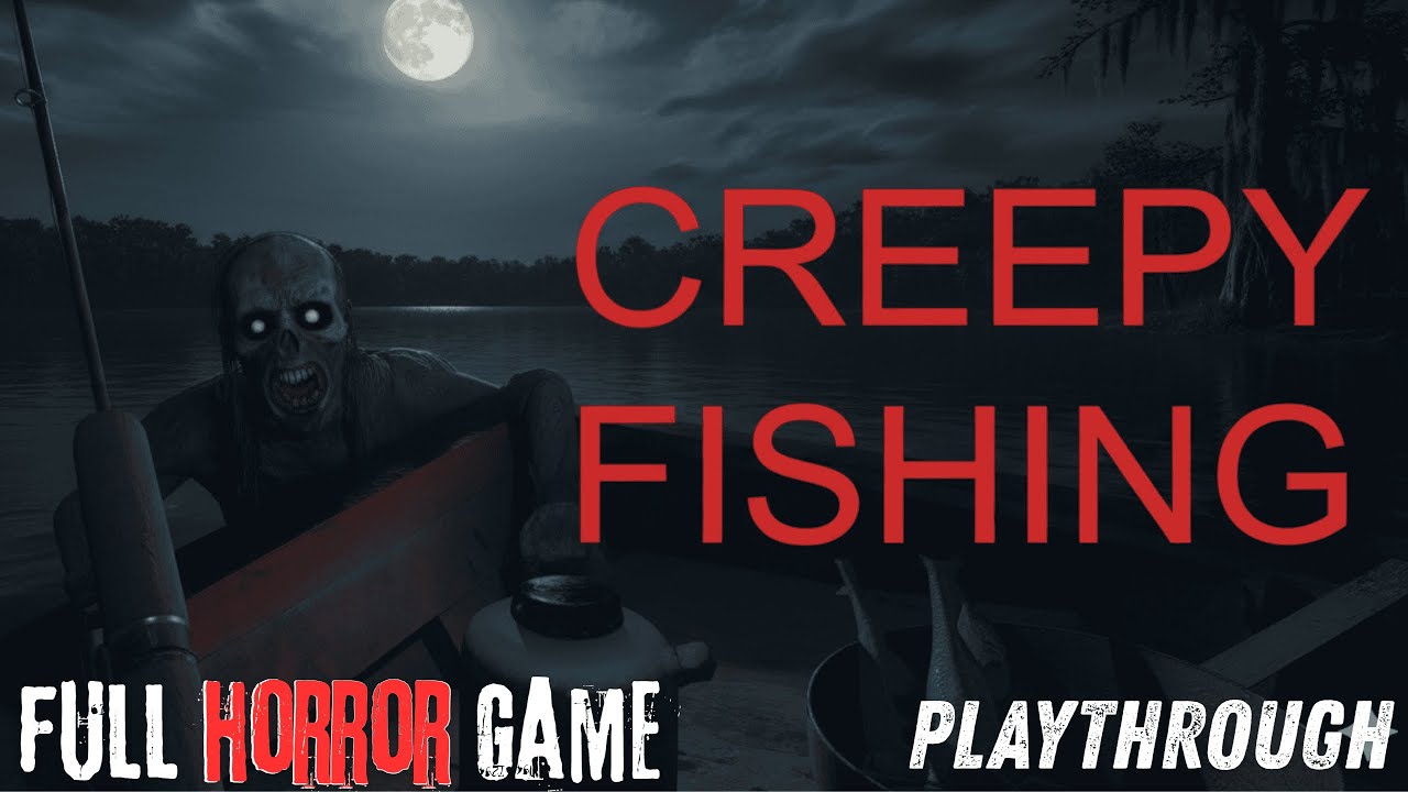 Creepy Fishing - Full Horror Game - No Commentary - 1440p