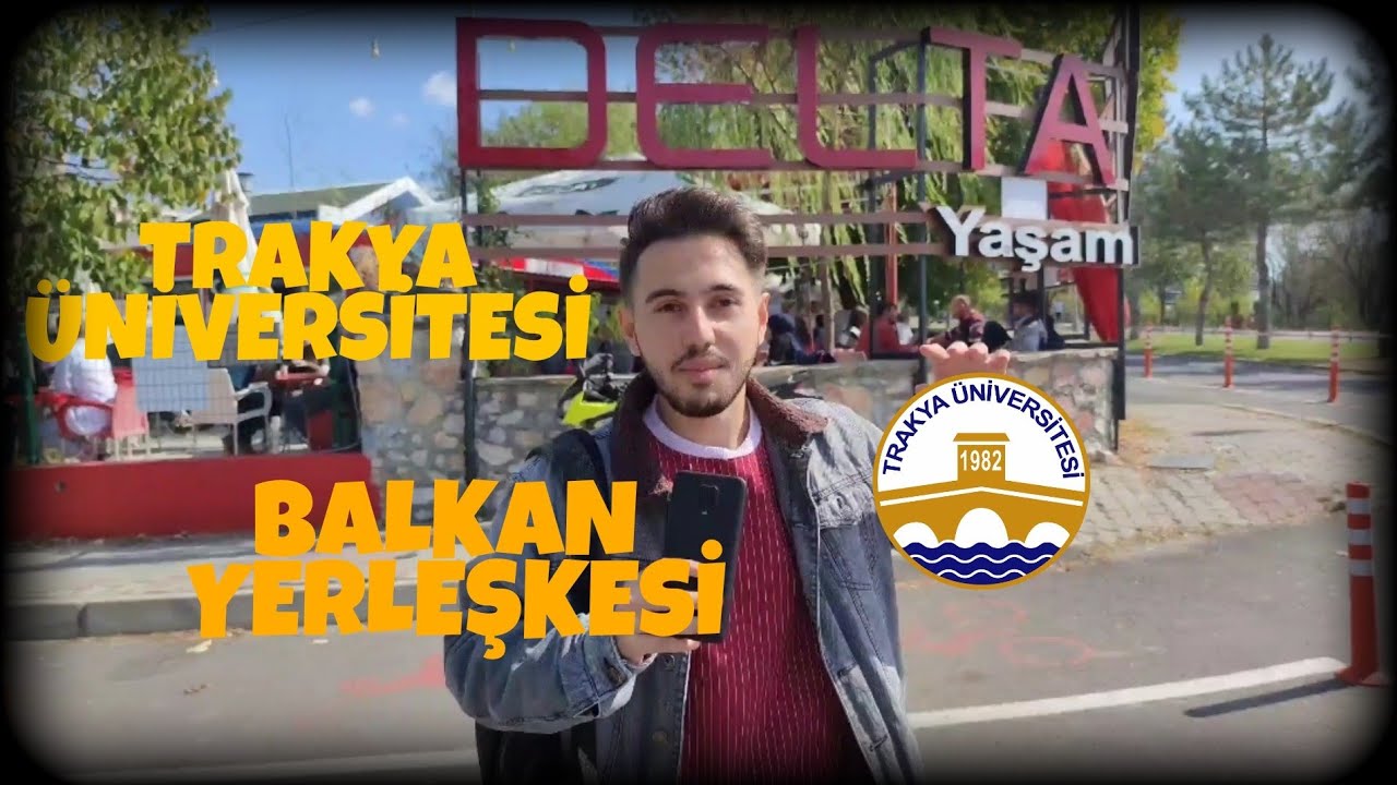 Trakya Üniversitesi - Balkan Yerleşkesi