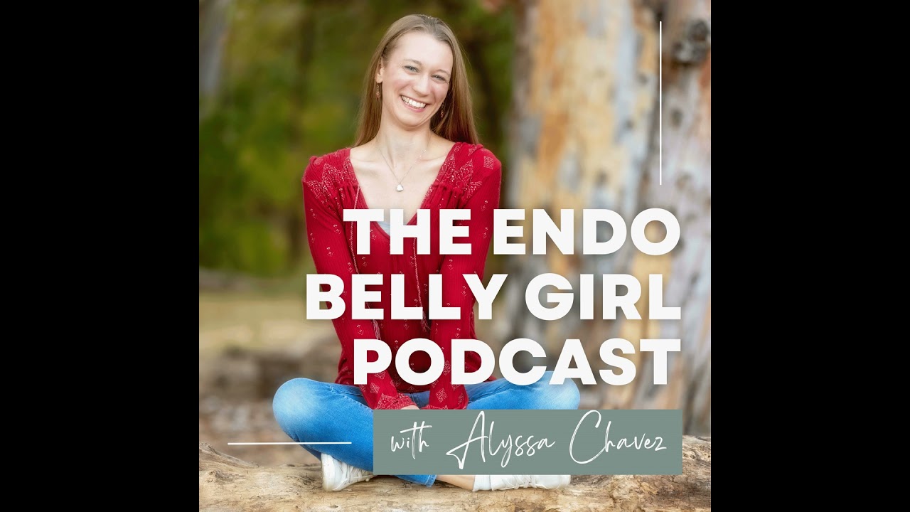 Welcome to the Endo Belly Girl Podcast