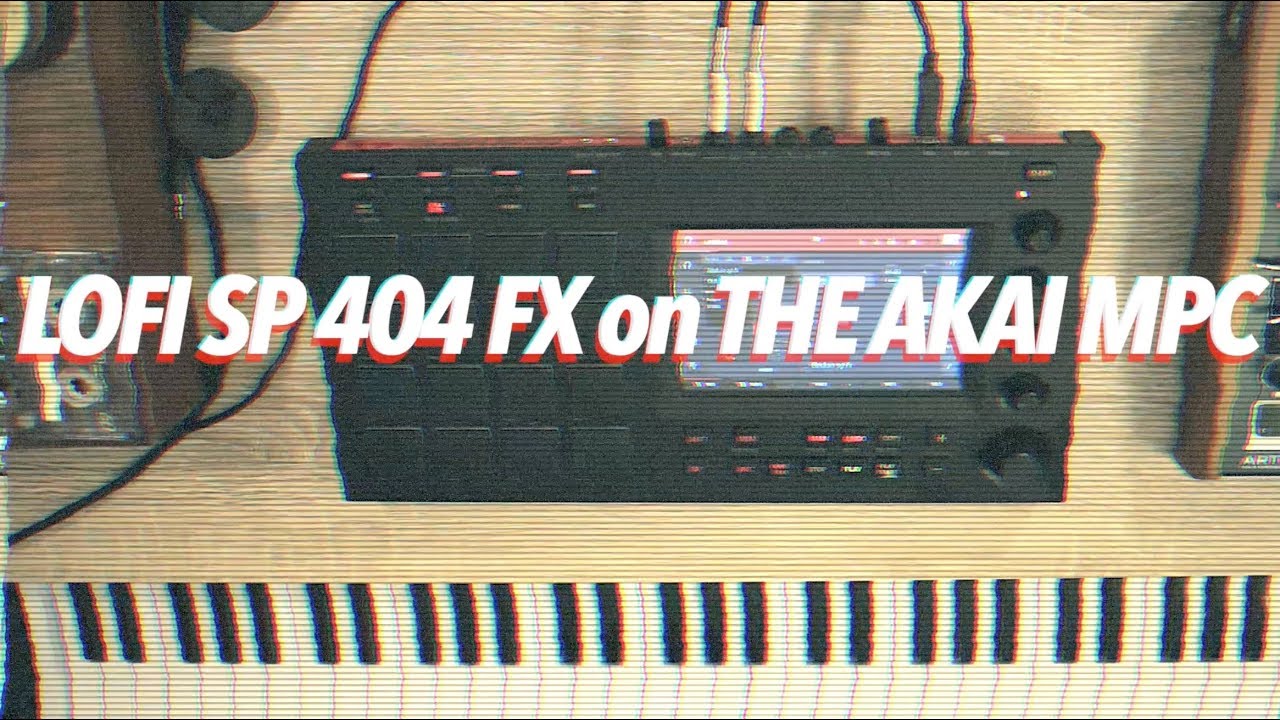 How to create SP 404 Lofi fx on the Akai Mpc /  Force / Live / One