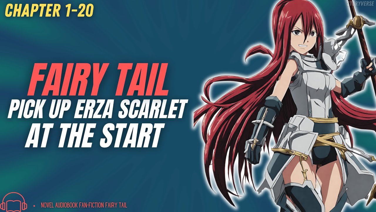 Fairy Tail - Pick Up Erza Scarlet At The Start Chapter 1-20