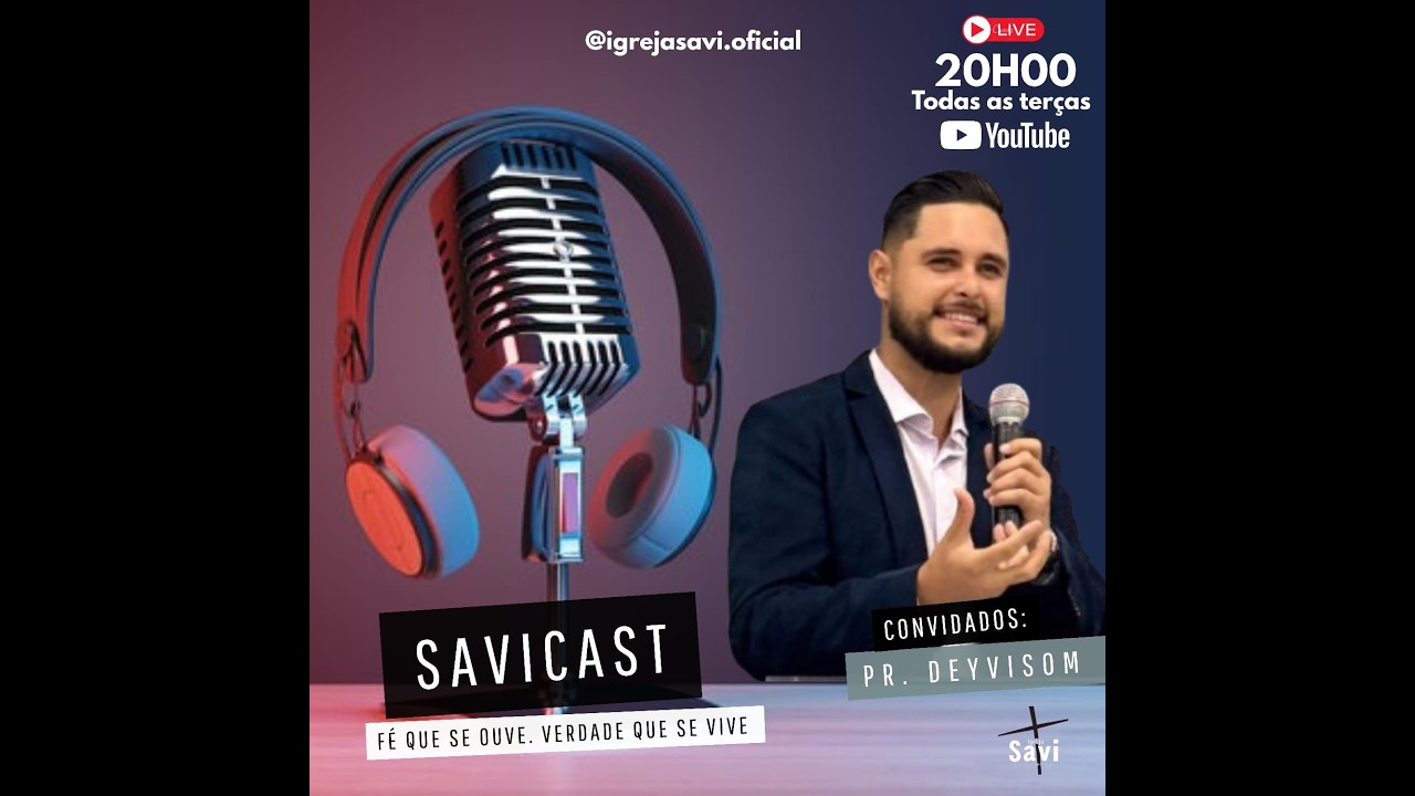 Savicast :  Pr Deyvison