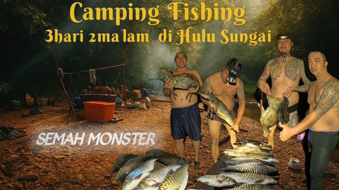 MENYELAM IKAN| 3H2M Camping & Fishing di Hulu Sungai | Hujan Lebat, Arus Deras & Real Struggle!