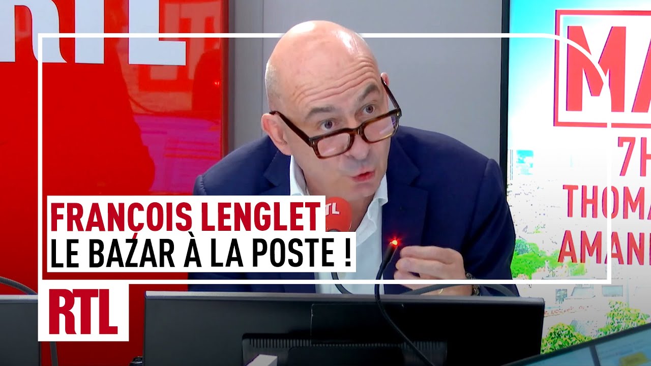 Fran&ccedil;ois Lenglet : le bazar &agrave; la Poste !